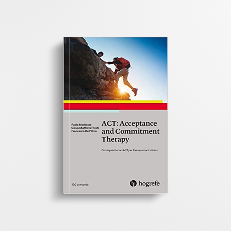 ACT: Acceptance and Commitment Therapy